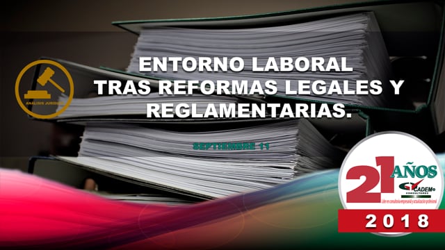 Entorno laboral tras reformas legales y reglamentarias 2018.