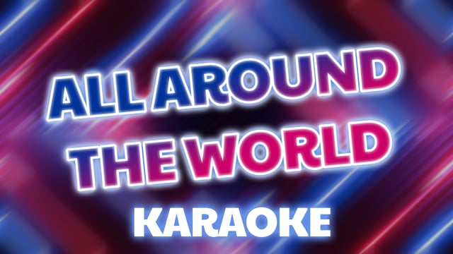 All around the world (karaoke)