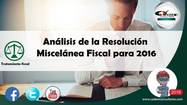 Análisis de la Resolución Miscelánea Fiscal para 2016.