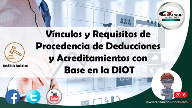 Vínculos y Requisitos de Procedencia de Deducciones y Acreditamientos con base en la DIOT (Análisis General y Recomendaciones Prácticas).