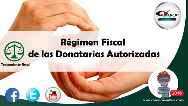 Régimen Fiscal de las Donatarias Autorizadas.