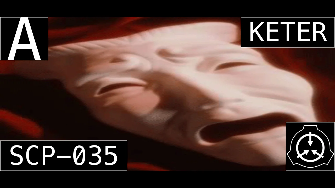 SCP-035 Possessive Mask Keter Mind-Affecting/Sentient SCP 