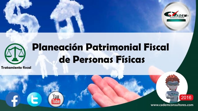 Planeación Patrimonial Fiscal de Personas Físicas.