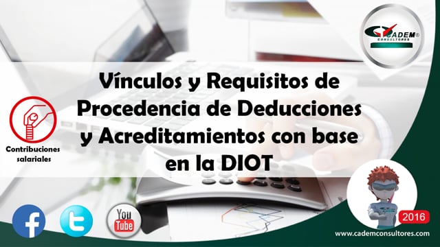 Vínculos y Requisitos de Procedencia de Deducciones y Acreditamientos con base en la DIOT (Análisis General y Recomendaciones Prácticas).