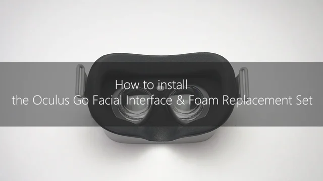 Oculus Go Facial Interface and Foam Replacement