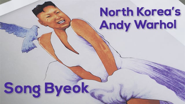 Song Byeok: North Korea’s Andy Warhol