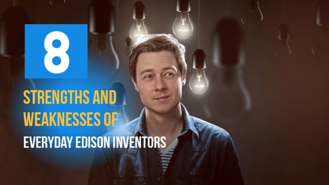 Strengths and Weaknesses of Everyday Edison Inventors