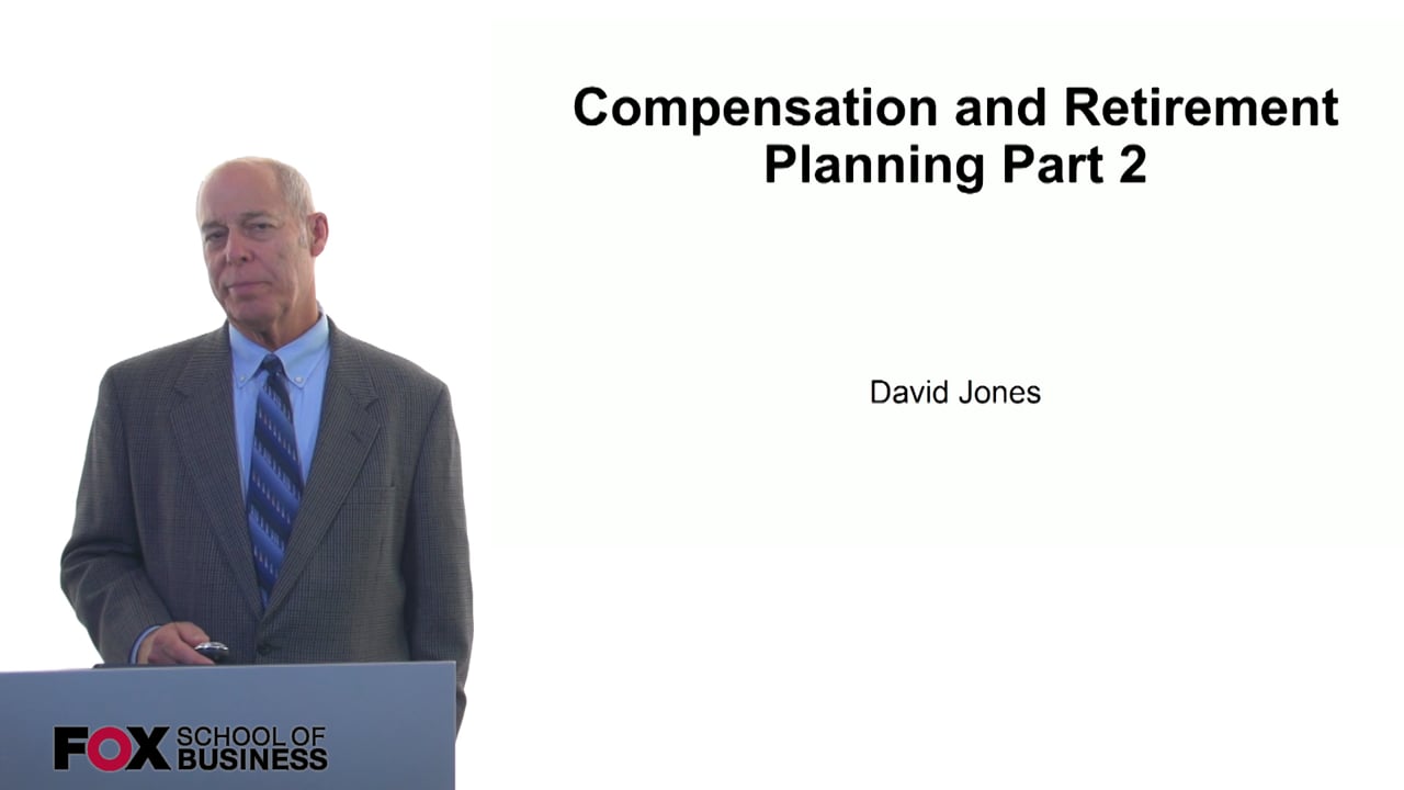 Compensation and Retirement Planning Part 2