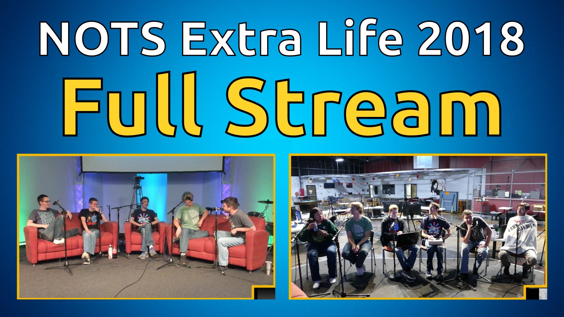 NOTS Extra Life 2018 - Full Stream (Part 2 of 3)