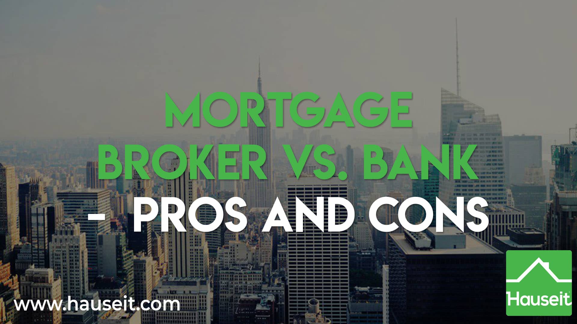 Mortgage Broker vs. Bank Pros and Cons Hauseit® on Vimeo