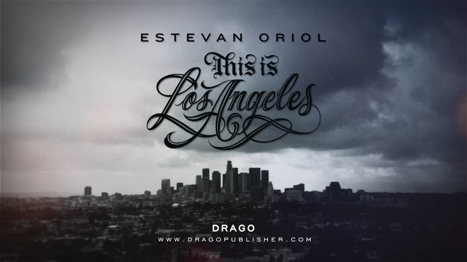 ESTEVAN ORIOL - THIS IS LOS ANGELES