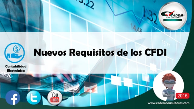 Nuevos Requisitos de los CFDI.