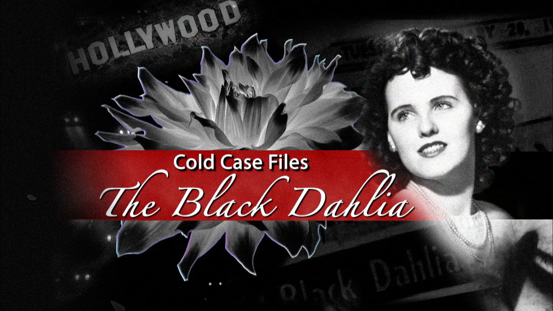 Cold Case Files - The Black Dahlia - A&E