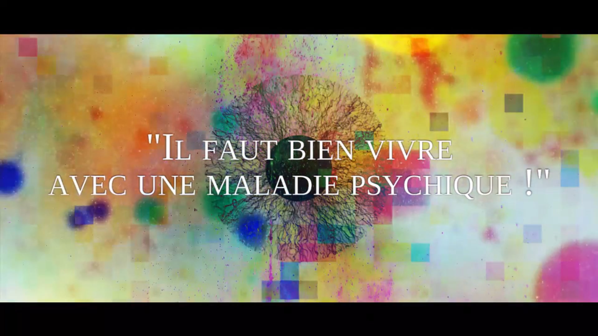 Il faut bien vivre avec une maladie psychique !