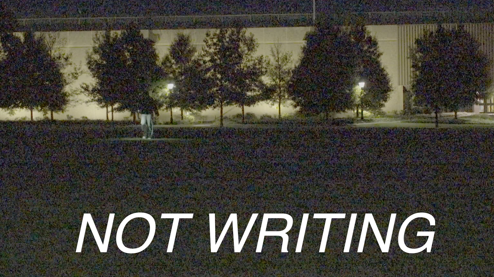 NOT WRITING