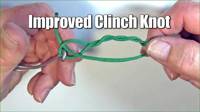 Improved Clinch Knot Video - This Knot is Used for Almost Everything!
