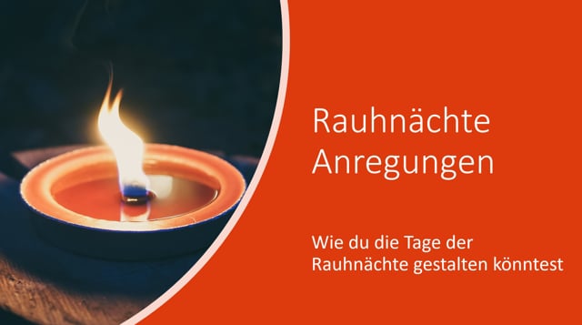 Anregung für die Tage der Rauhnächte