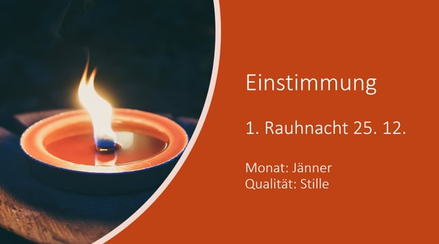Die erste Rauhnacht - Qualität STILLE