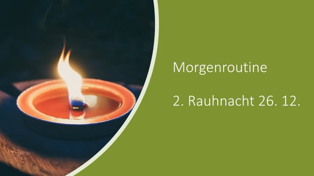 Morgenroutine der 2. Rauhnacht
