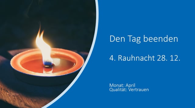 Den Tag beenden 4. Rauhnacht