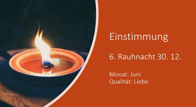 Die sechste Rauhnacht - Qualität LIEBE