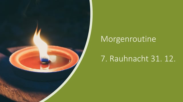 Morgenroutine der 7. Rauhnacht