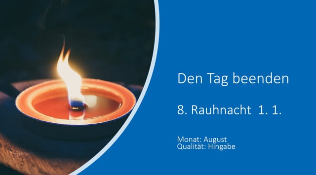 Den Tag beenden 8. Rauhnacht