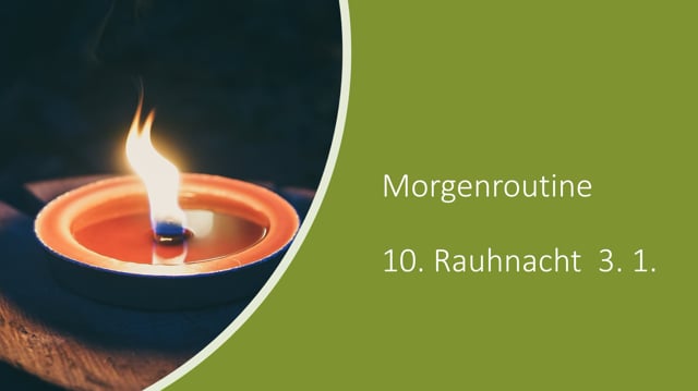 Morgenroutine der 10. Rauhnacht