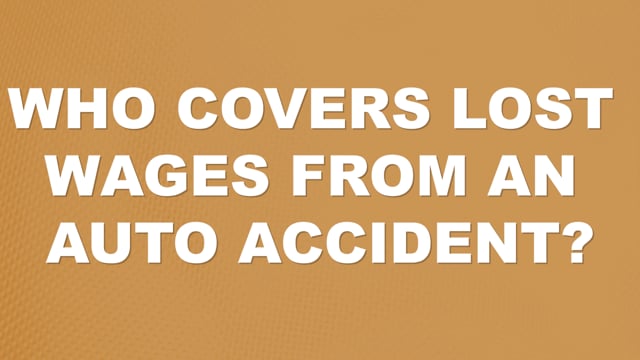 Who Covers Lost Wages From an Auto Accident? | Auto Accident FAQ