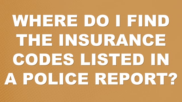 Where do I Find the Insurance Codes Listed in the Police Report? | Auto Accident FAQ