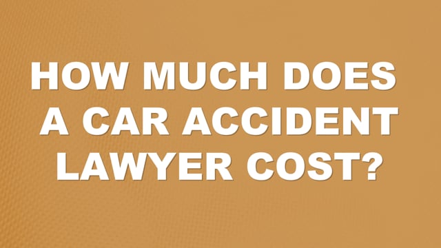 How Much Does a Car Accident Lawyer Cost? | Auto Accident FAQ