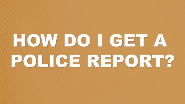 How Do I Get a Police Report? | Auto Accident FAQ