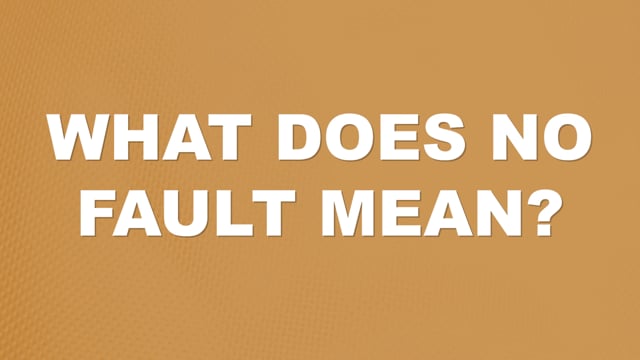 What Does No Fault Mean? | Auto Accident FAQ
