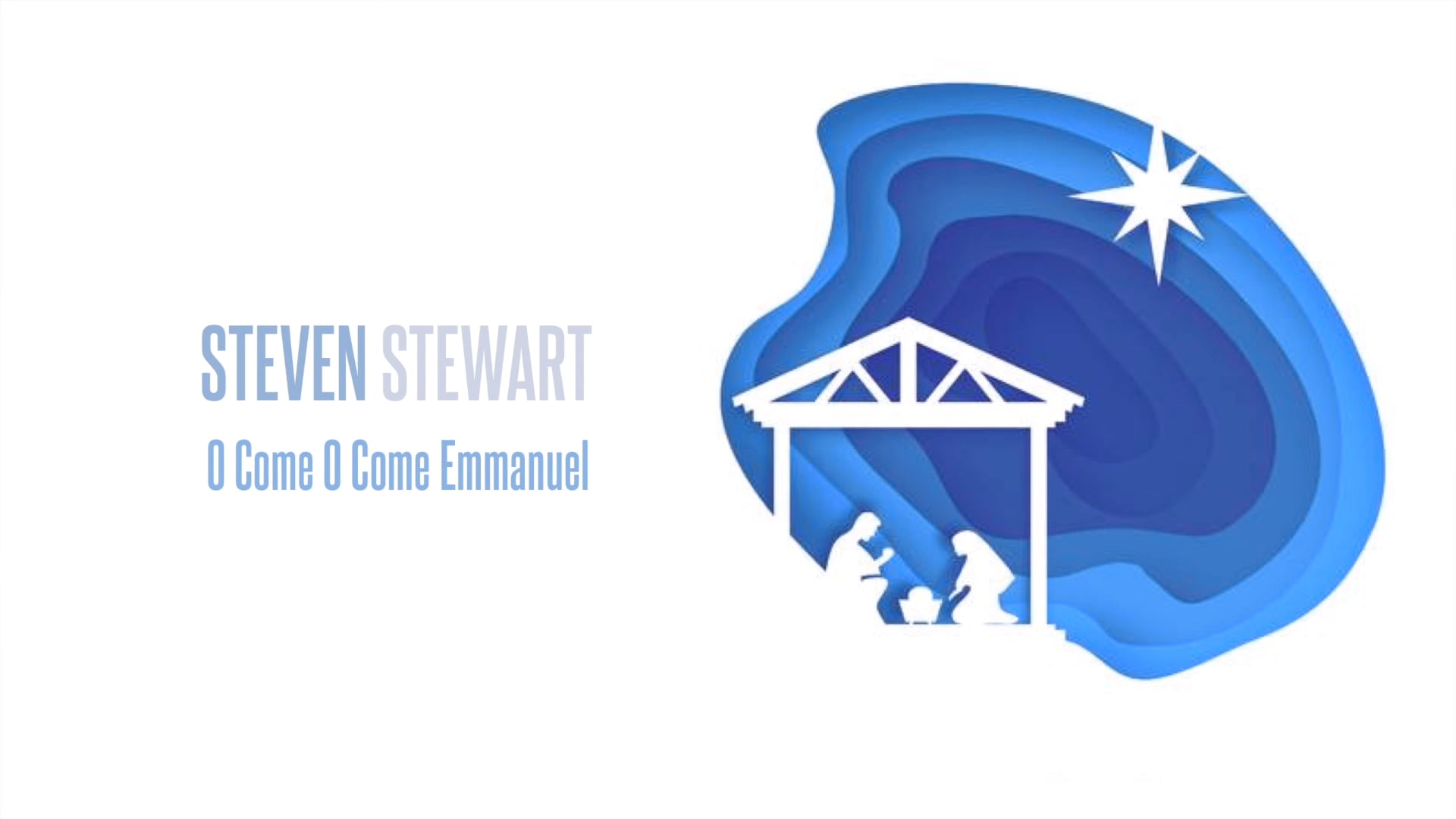 O Come, O Come Emmanuel - Steven Stewart (Christmas)