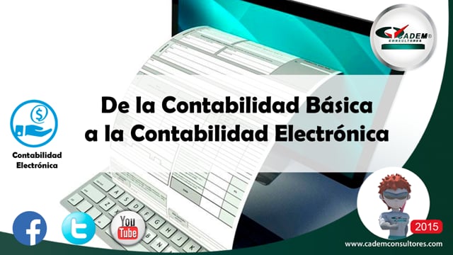 Conferencia. De la Contabilidad básica a la Contabilidad electrónica.