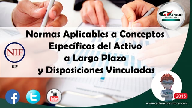 Normas aplicables a conceptos específicos del activo a largo plazo y disposiciones vinculadas.