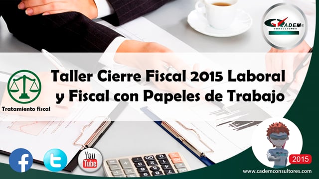 Taller Cierre fiscal 2015. Laboral y fiscal con papeles de trabajo.