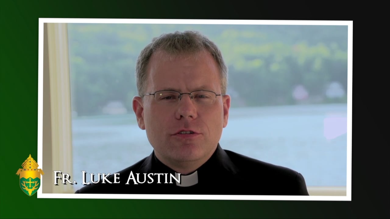 Fr. Luke Austin on Vimeo