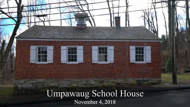 Umpawaug School House 11/4/2018