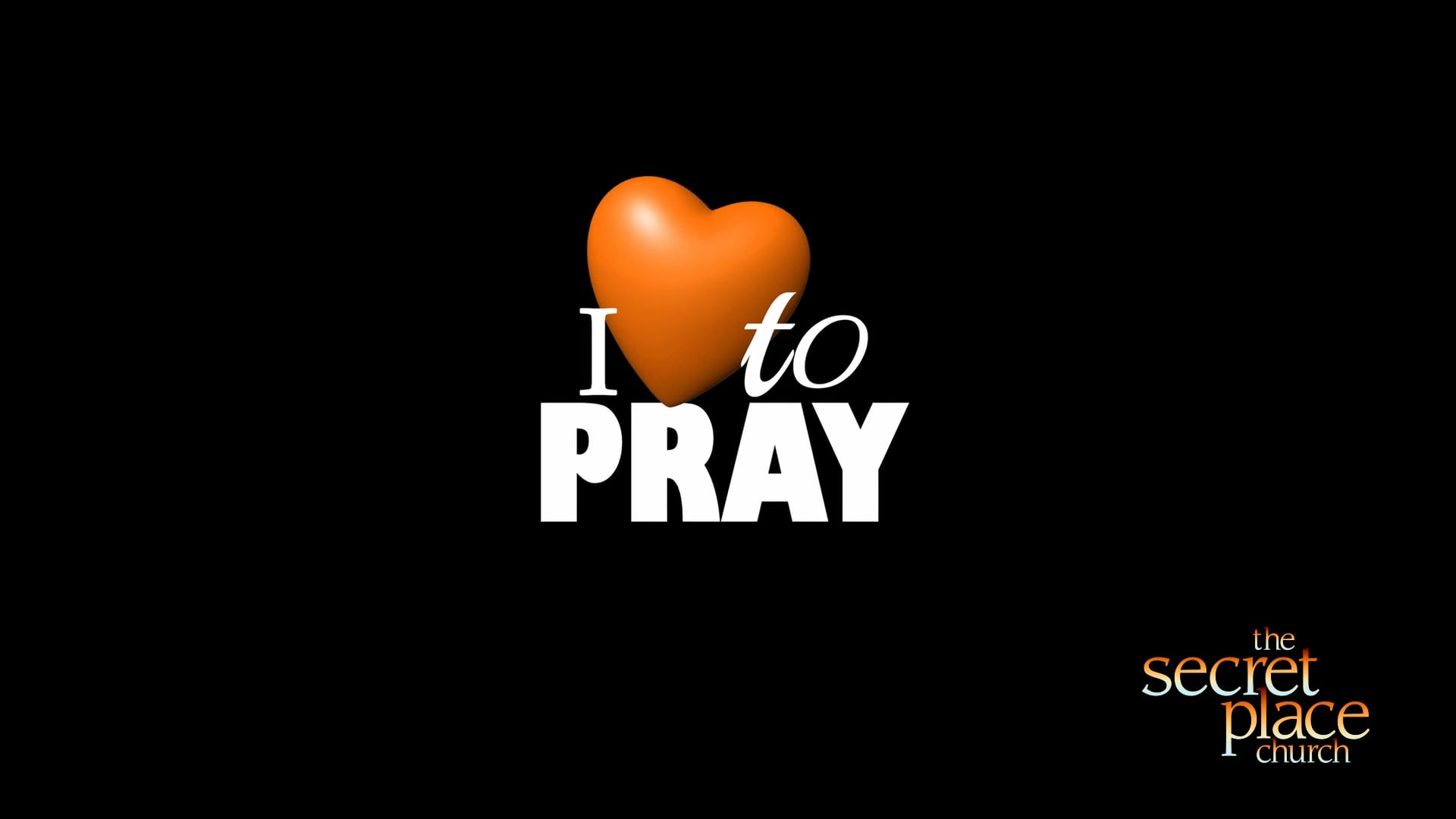 I Love to Pray