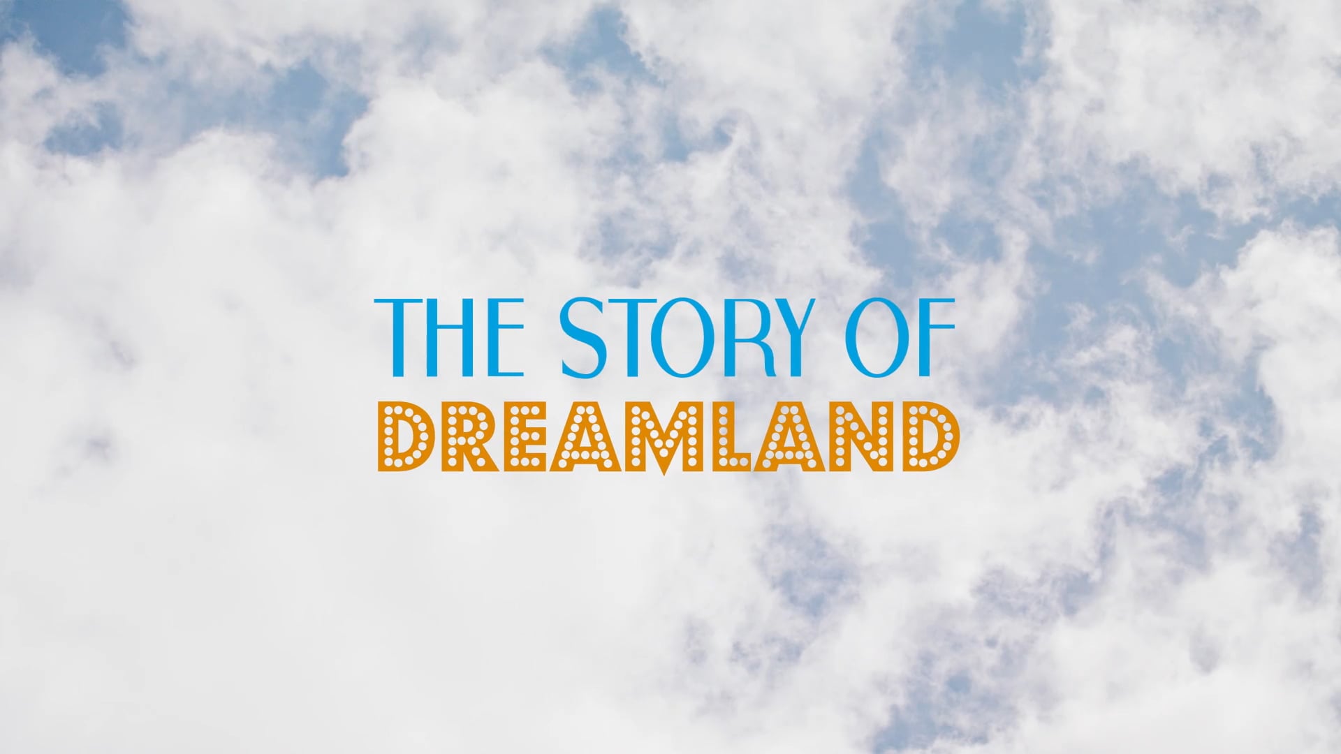 The Story of Dreamland