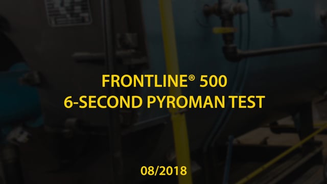 Frontline® 500 Pyroman Test (6-second)