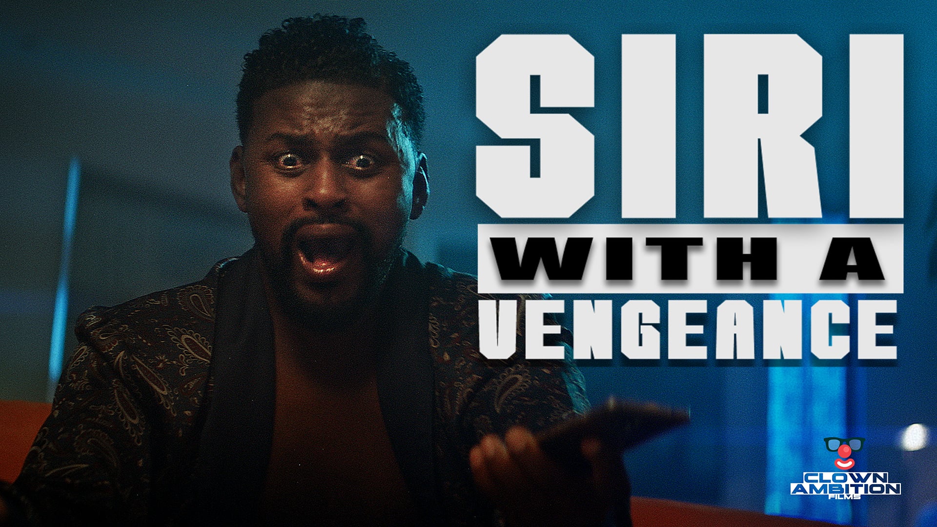 Siri With A Vengeance (Comedy Sketch)