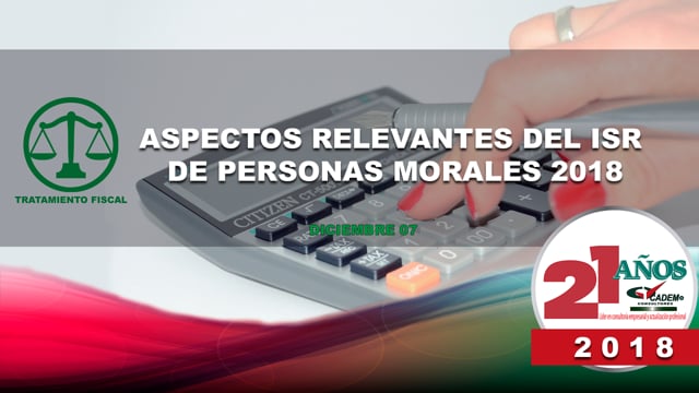 Aspectos relevantes del ISR de personas morales 2018.