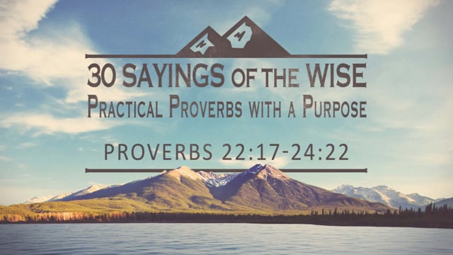 30 Sayings of the Wise: Practical Proverbs with a Purpose