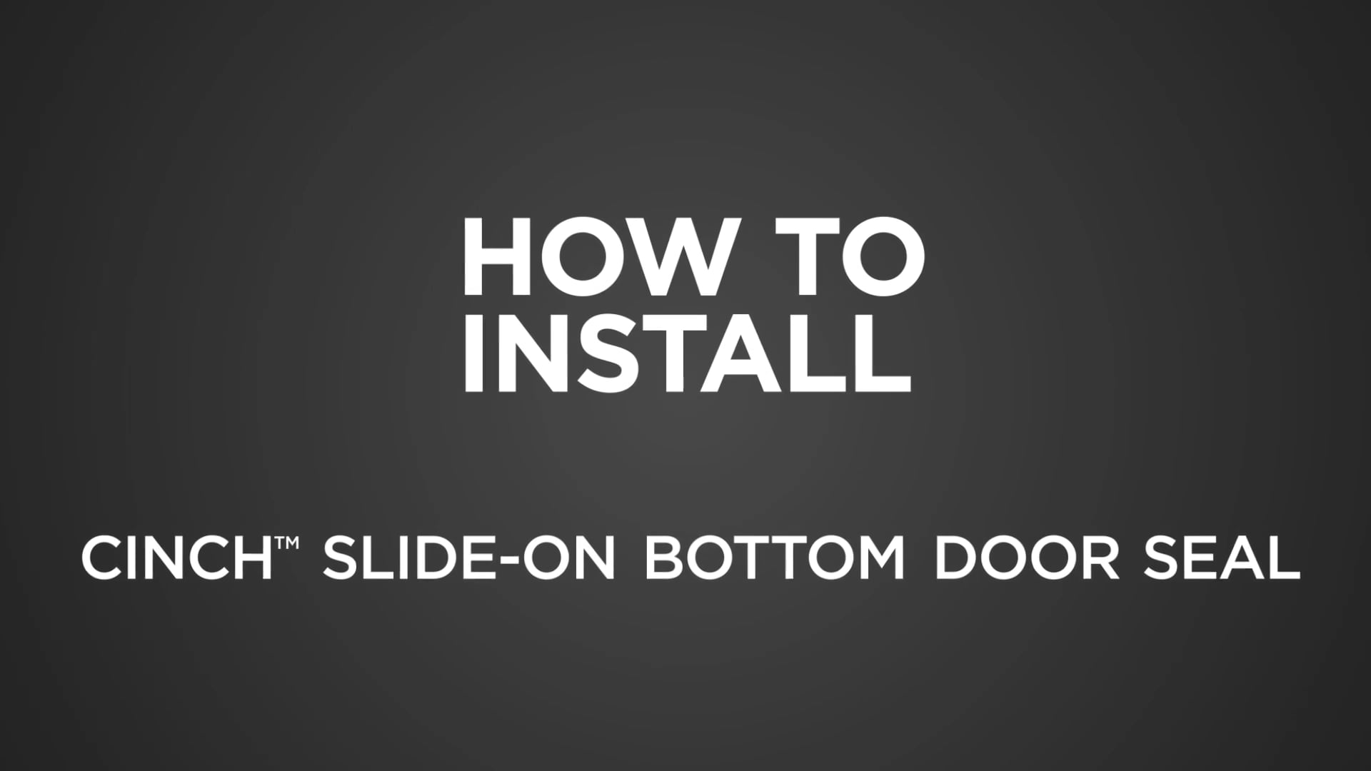 CinchTM SlideOn Bottom Door Seal on Vimeo