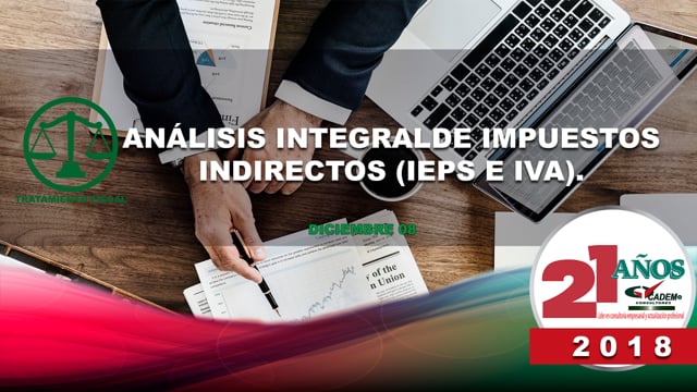 Análisis Integral de Impuestos Indirectos (IEPS E IVA).&nbsp;