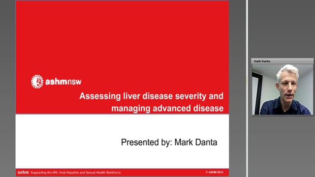 Hepatitis C Case Discussion: Assessment and management of advanced liver disease, Dr Mark Danta (2014)