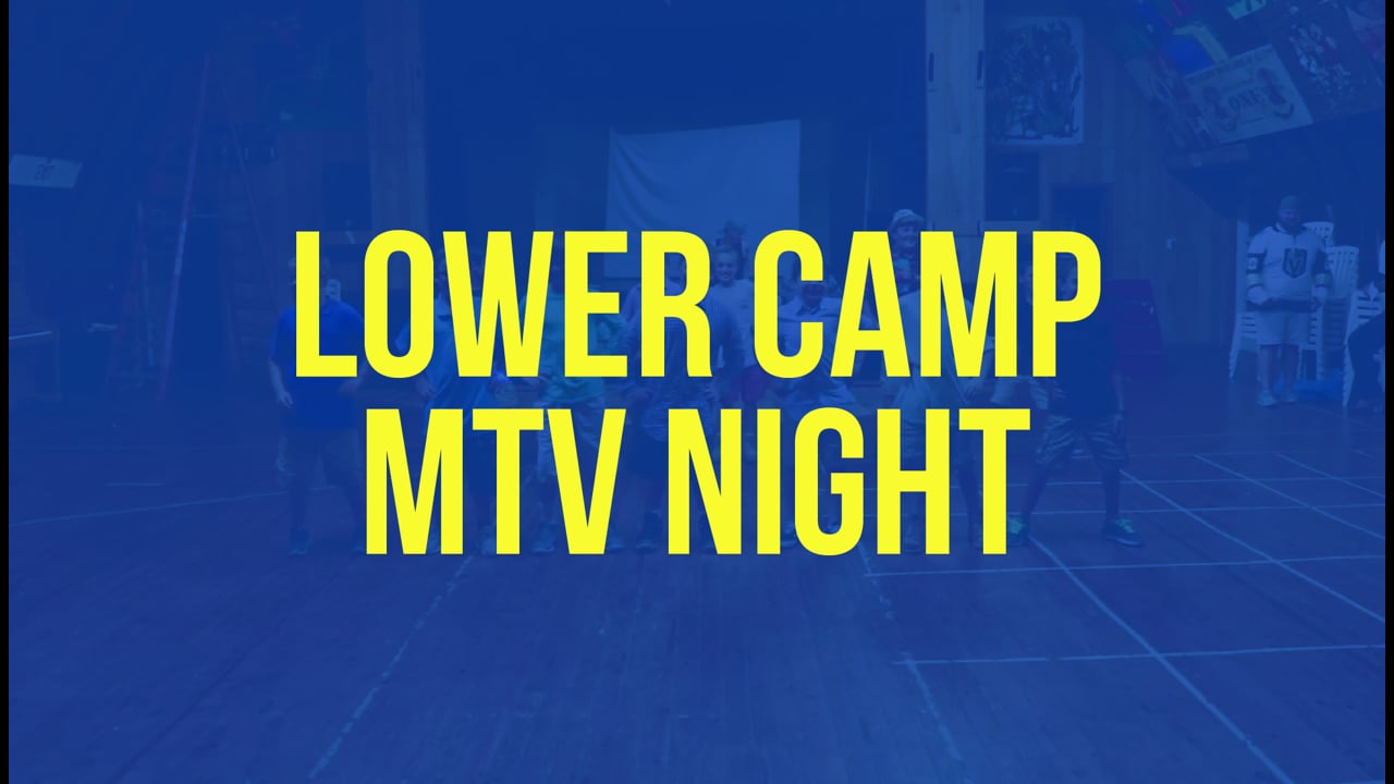 Lower Camp MTV