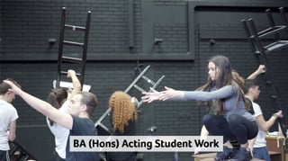 BA (Hons) Acting Student Work